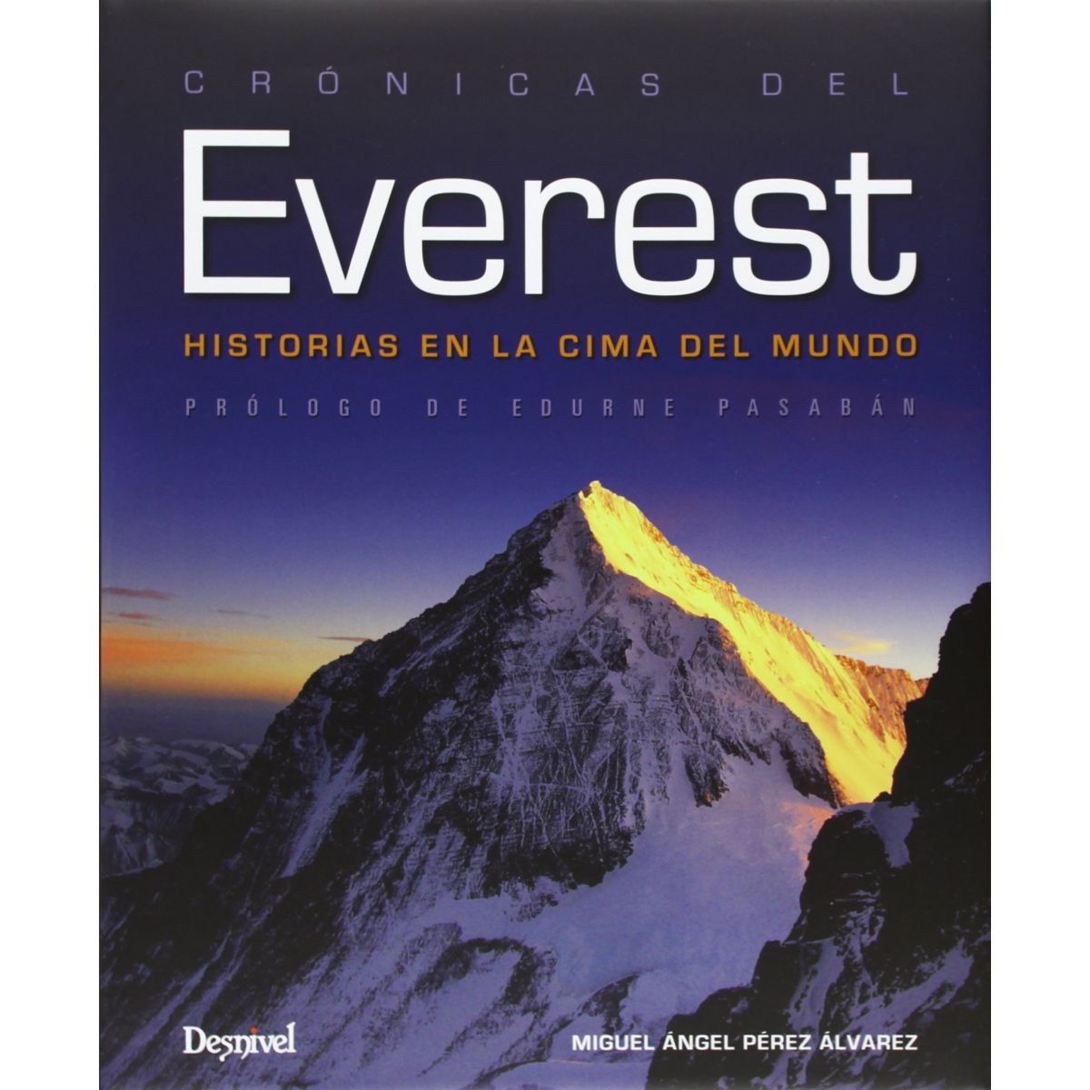 Crónicas del Everest Historias en la Cima del Mundo