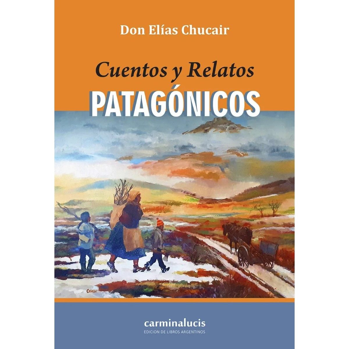 Cuentos Y Relatos Patagónicos