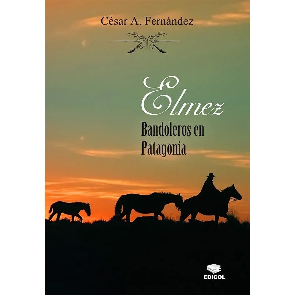 Elmez, Bandoleros En Patagonia