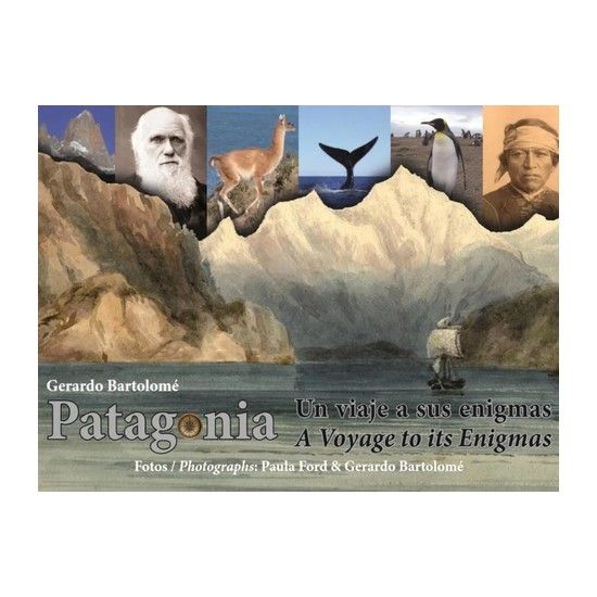 Patagonia Un Viaje A Sus Enigmas