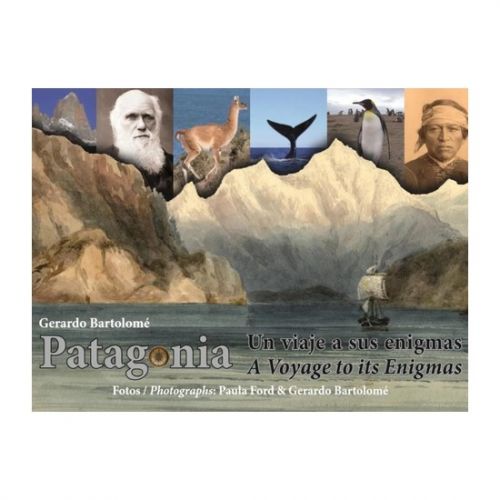 Patagonia Un Viaje A Sus Enigmas