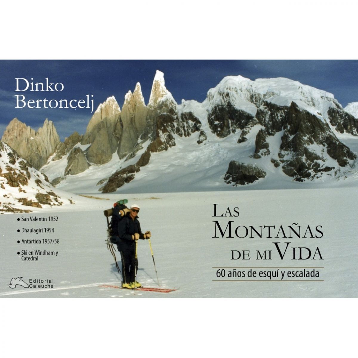 Dinko Bertoncelj Las Montañas de mi Vida