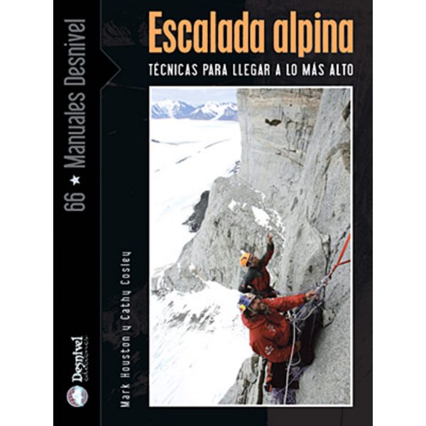Escalada alpina Técnicas para llegar a lo más alto