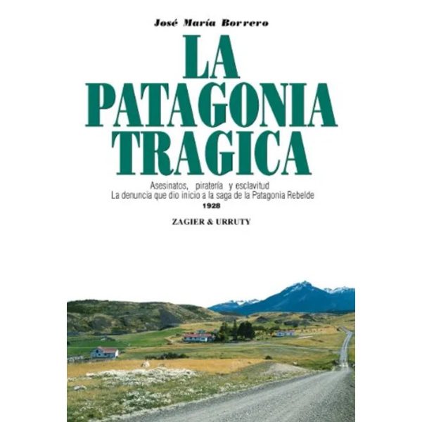 La Patagonia Trágica
