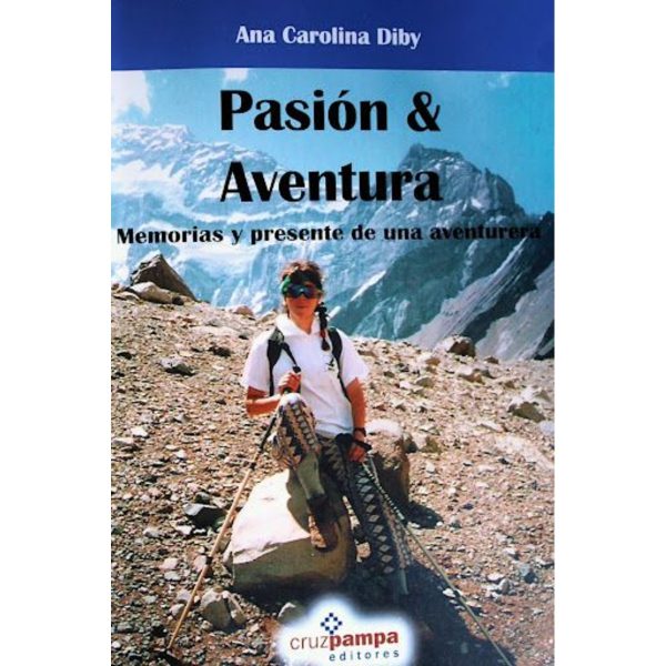 PASION Y AVENTURA MEMORIAS Y PRESENTE DE UNA AVENTURA