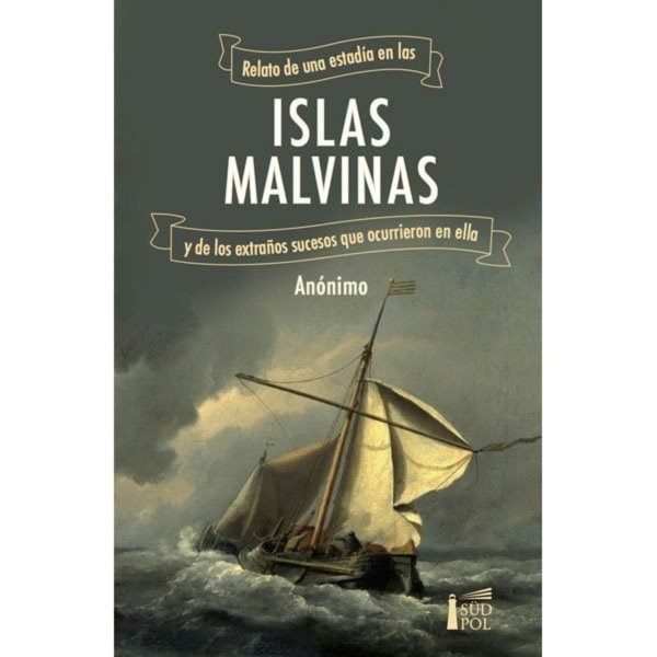 RELATO DE UNA ESTADÍA EN LAS ISLAS MALVINAS