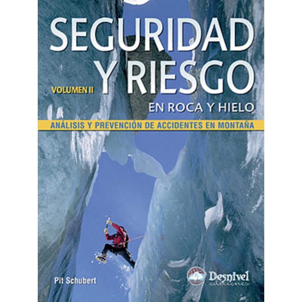 Seguridad y riesgo en roca y hielo Vol. II