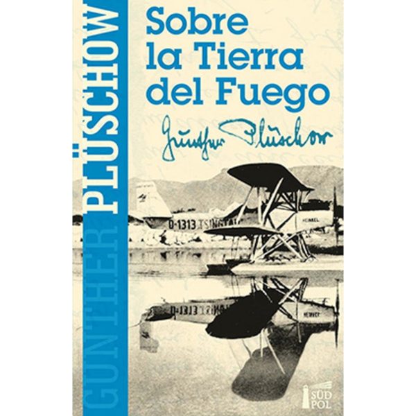 Sobre la Tierra del Fuego - Cruz Pampa