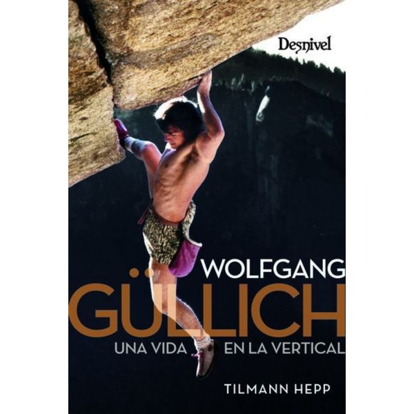 Wolfgang Güllich - Una vida en la vertical