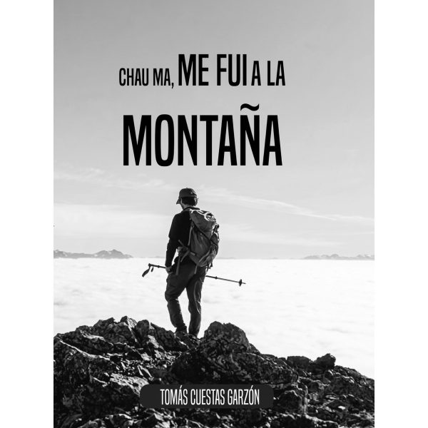 Tomás Cuestas Garzón -  Chau Ma me fui a la montaña