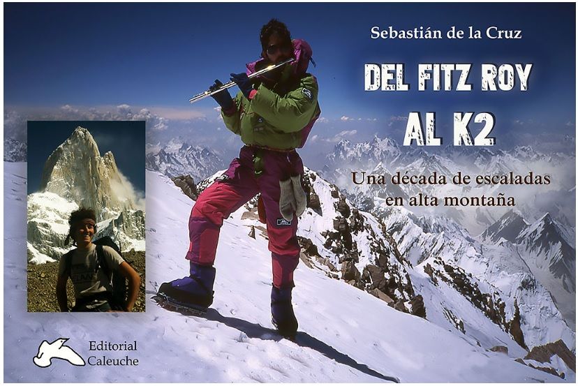 Del Fitz Roy al K2 - Sebastián de la Cruz