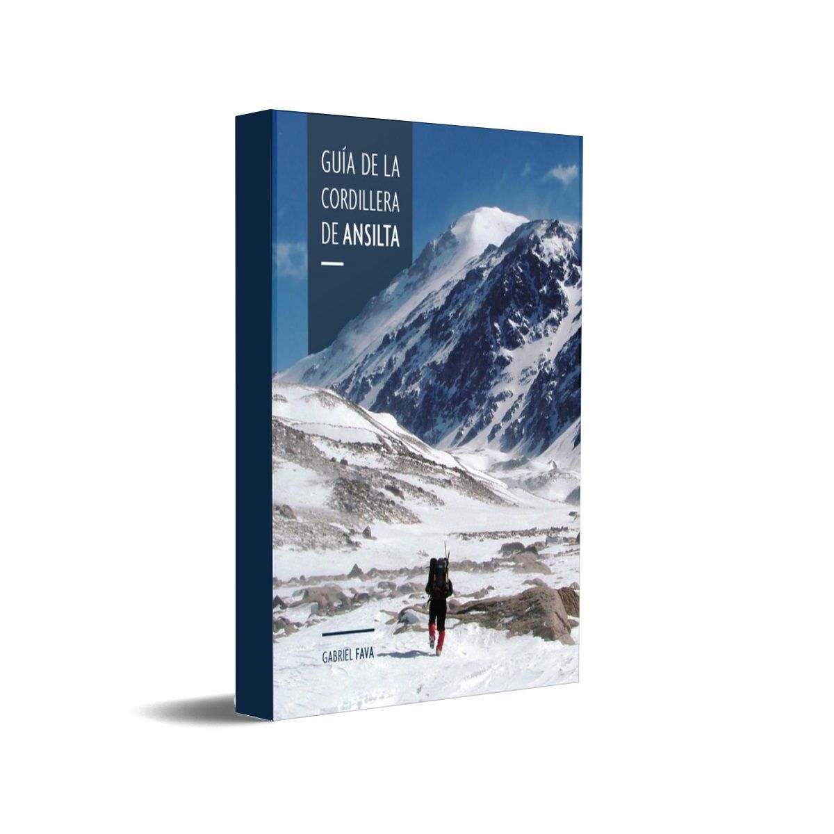 Guía de la cordillera de Ansilta - Gabriel Fava