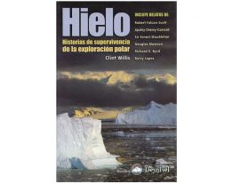 Hielo Historias de Supervivencia de la Exploracion Polar