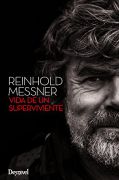 Reinhold Messner Vida de un Superviviente
