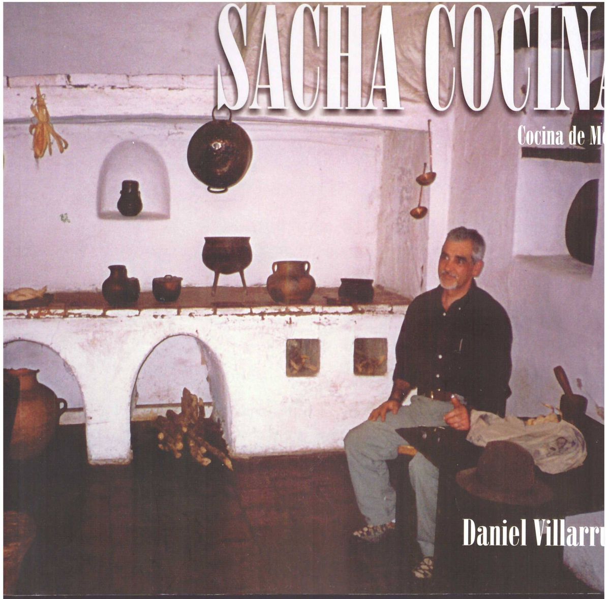 Sacha Cocina - Cocina de monte por Daniel Villaruel